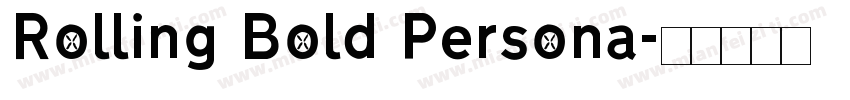 Rolling Bold Persona字体转换